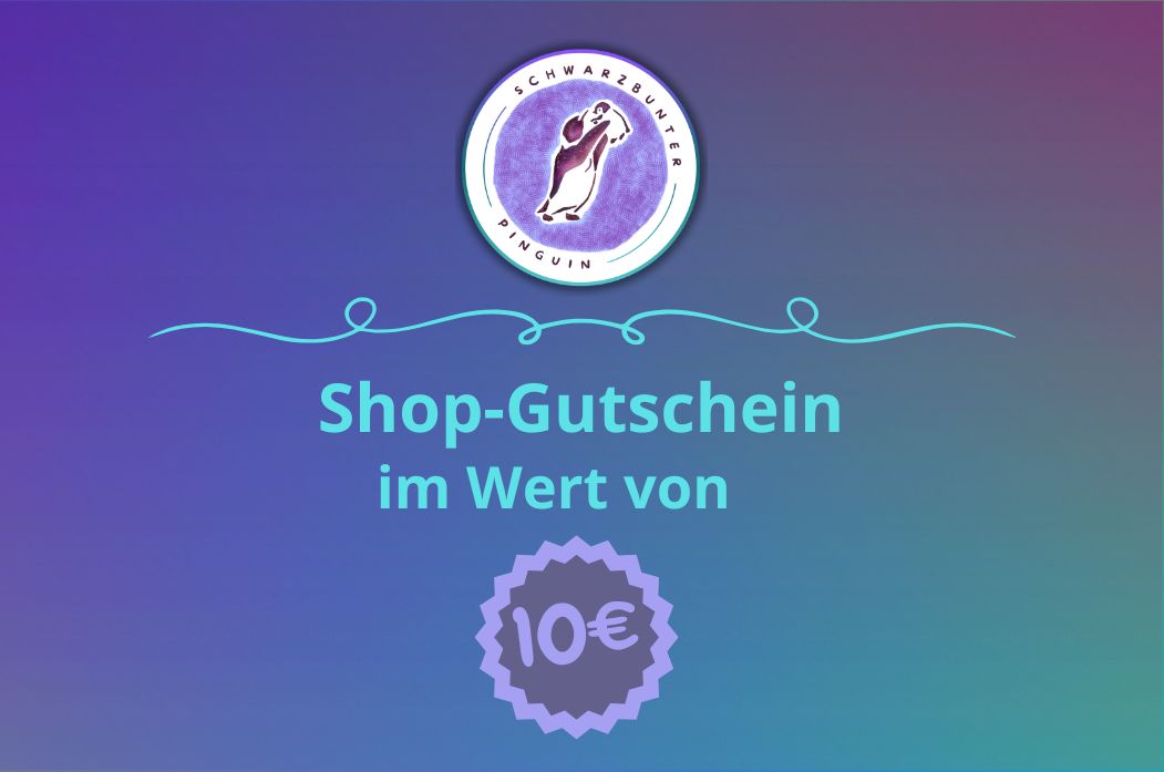 10 Euro Gutschein für den Schwarzbunter Pinguin Online-Shop