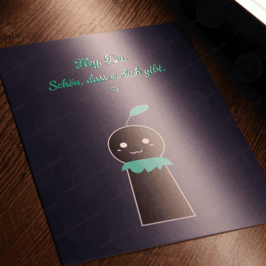 Postkarte mit Naturgeist "Philium" und dem Text "Hey Du. Schön, dass es dich gibt" in glänzender 3D-Optik durch UV-Lack auf der Schrift